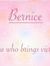 Bernice...