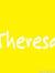 Theresa...