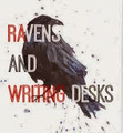 Ravens and Writing Desks