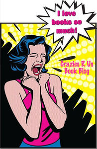 Crazies R Us Book Blog