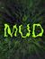 Mud Mud