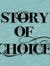 Story of Choice