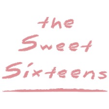 The Sweet Sixteens