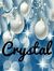 crystal...