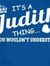 Judith ...