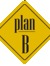 Plan B