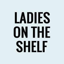 Ladies On The Shelf