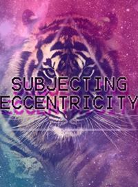 Subjecting Eccentricity
