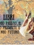 I libri...