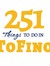 251 Things To Do