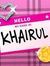Khairul...
