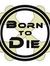 Born Die