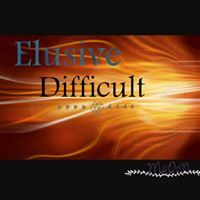 Elusive Difficult