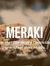 Meraki ...