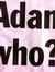 Adam As...