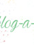 Blog-A-Holic