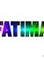 Fatima ...