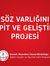Söz Var...