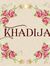Khadija...