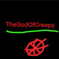 TheGodOfCreepy