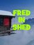Fred Shed