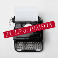 Pulp  & Poison