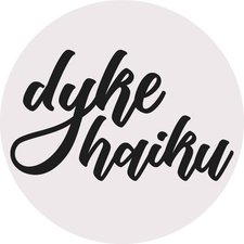 Dyke Haiku