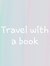 Travel.with.a.book