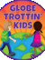 Globe Trottin' Kids