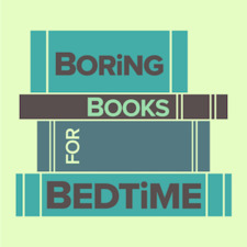 Boring Books for Bedtime