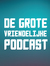 De Grote Vriendelijke Podcast