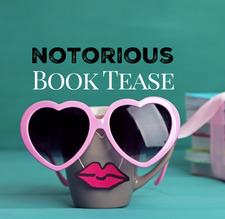 Notorious Book Tease