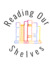 Reading Our Shelves