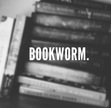 Bookworm ♥