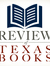 RTB: Review of Texas Books