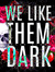 We Like them Dark Book Blog