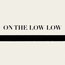 On The Low Low