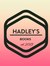 Hadley ...
