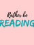 ratherbereading._