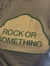 Rock or Something