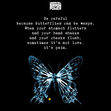Because Butterflies