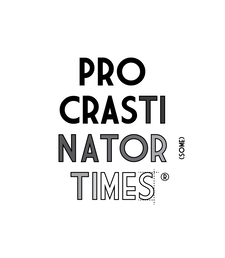 Procrastinator Times