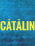 Catalin...
