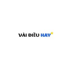Vài điều hay - Nơi chia sẻ vài điều hay ho thú vị