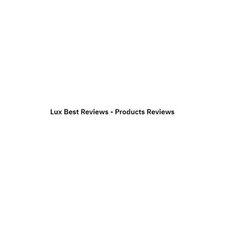 Lux Best Reviews