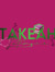 Takeah ...