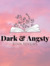 Dark and Angsty