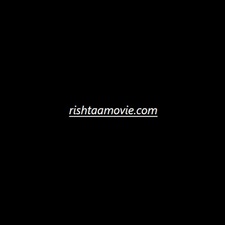 rishtaa movie