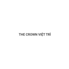 The Crown  Việt Trì