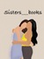 Sisters...